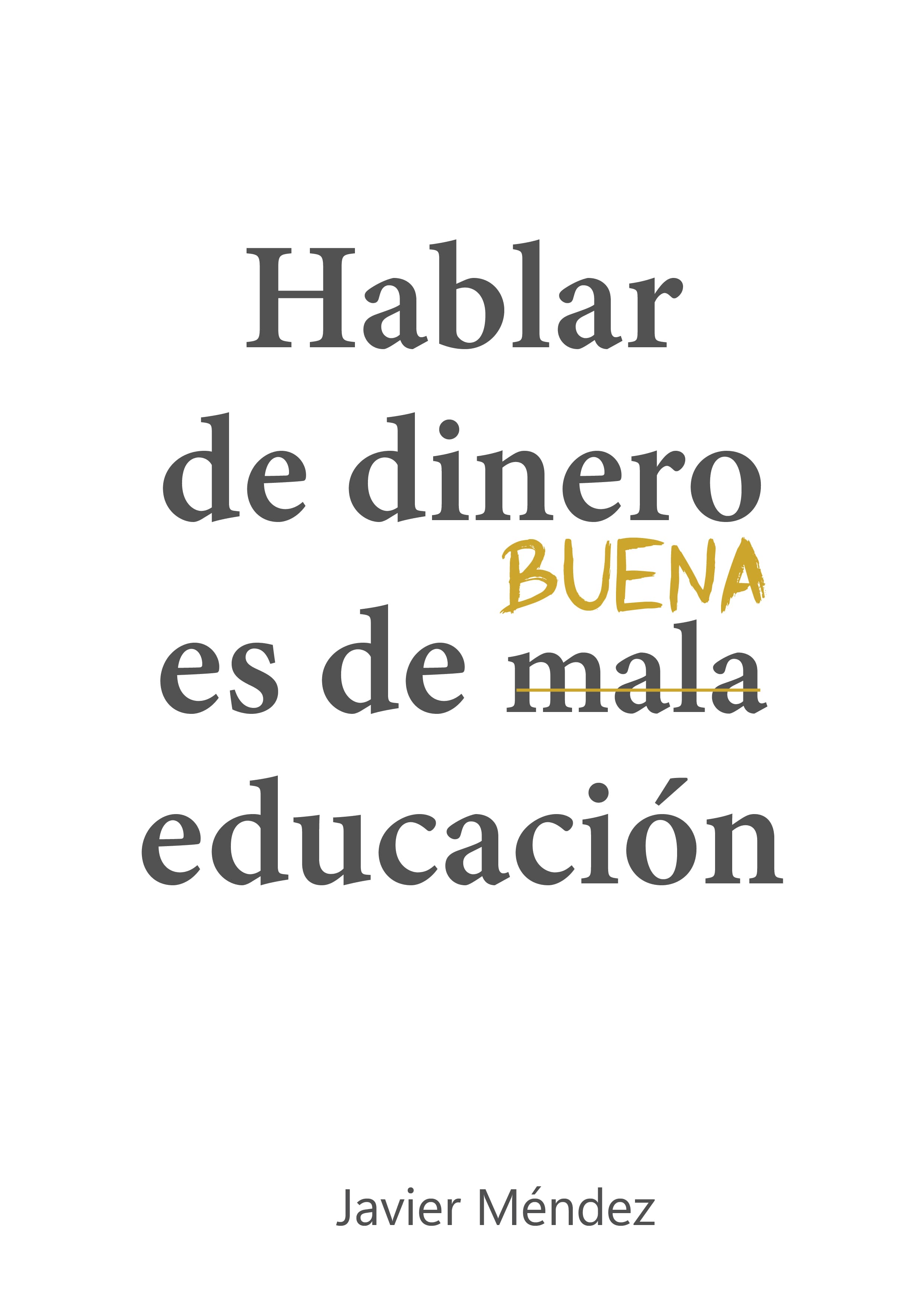 Portada del libro 'Hablar de dinero es de BUENA educación' de Javier Méndez